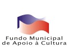 Fundo Municipal de Apoio à Cultura amplia prazo de inscrições