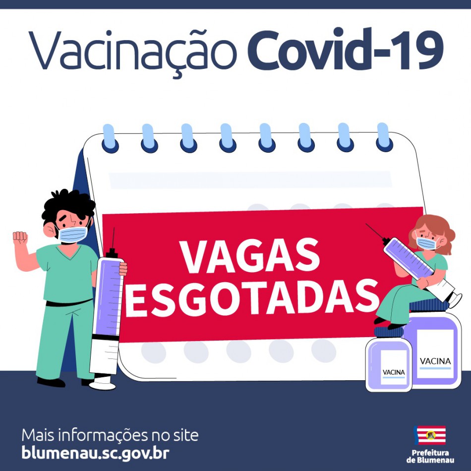 Agenda de vacinação contra a Covid-19 para terça-feira, dia 27, tem vagas preenchidas em Blumenau